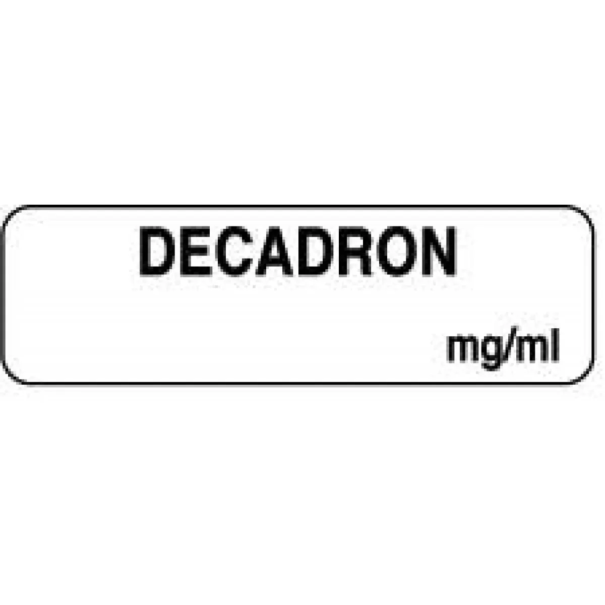 Anesthesia Label (Paper, Permanent) Decadron Mg/Ml 1 1/4" X 3/8" White - 1000 Per Roll