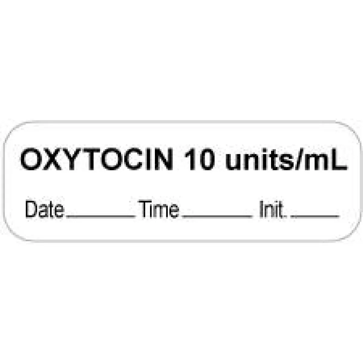 Anesthesia Label With Date, Time & Initial (Paper, Permanent) "Oxytocin 10 Units/Ml" 1 1/2" X 1/2" White - 1000 Per Roll