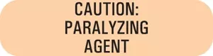 Communication Label (Paper, Removable) Caution: Paralyzing 1 7/16" X 3/8" Fluorescent Orange - 666 Per Roll
