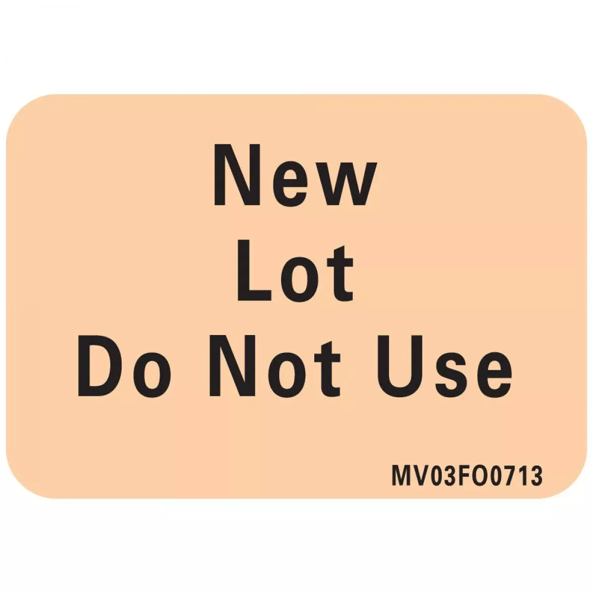 Lab Communication Label (Paper, Removable) New Lot Do Not Use 1 7/16" X 1 Fluorescent Orange - 666 Per Roll