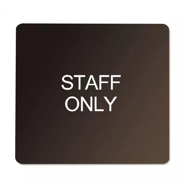 Pearl Grey on Dark Neutral "STAFF ONLY" Plaque "STAFF ONLY" ,1 Each